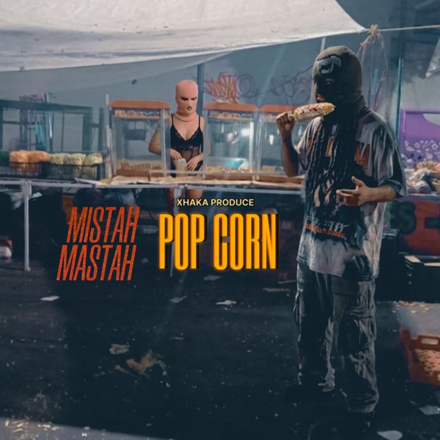 MISTAH MASTAH - 'PopCorn (feat. XHAKA PRODUCE)' [Ringtone]
