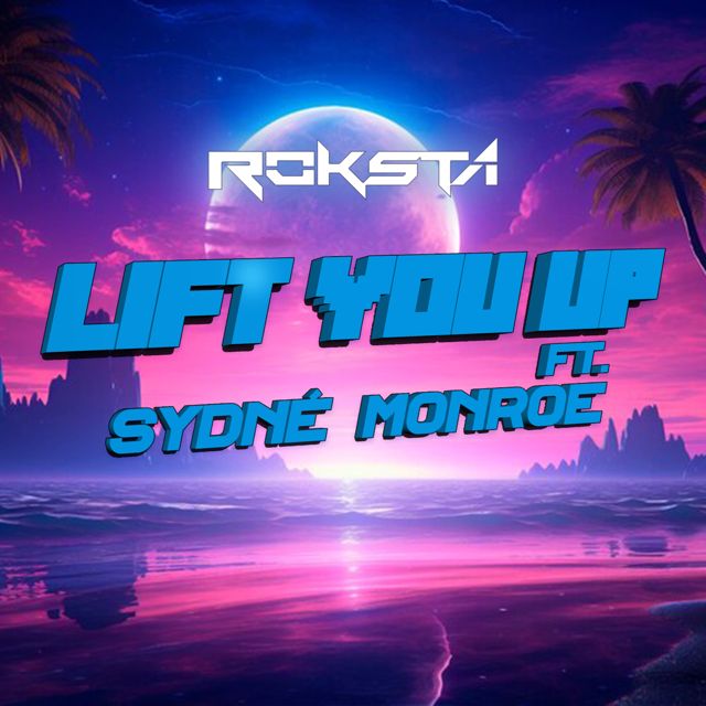 Roksta - 'Lift You Up (feat. Sydné Monroe)' [Ringtone]