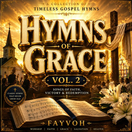 Fayvoh - 'HYMNS OF GRACE, Vol.2' [Ringtone]