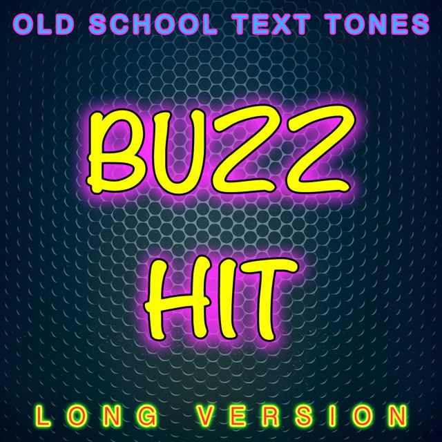 Old School Text Tones - 'Buzz Hit Long Version' [Ringtone]