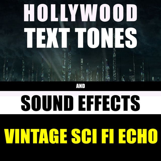 Hollywood Text Tones - 'Vintage Sci Fi Echo (feat. Sound Effects)' [Ringtone]