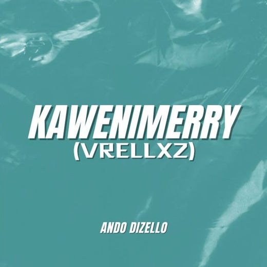 Ando Dizello - 'Kawenimerry (Vrellxz)' [Ringtone]