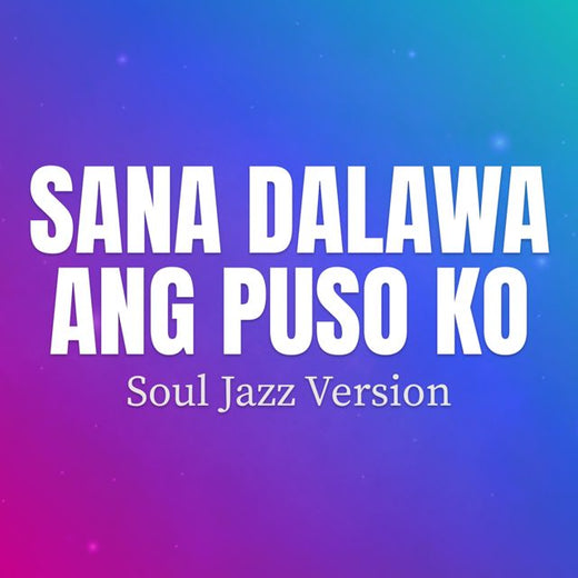 KOSMOTRAX - 'Sana Dalawa Ang Puso Ko (Soul Jazz Version)' [Ringtone]