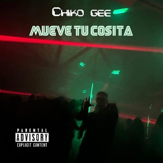 Chiko Gee - 'Mueve Tu Cosita' [Ringtone]