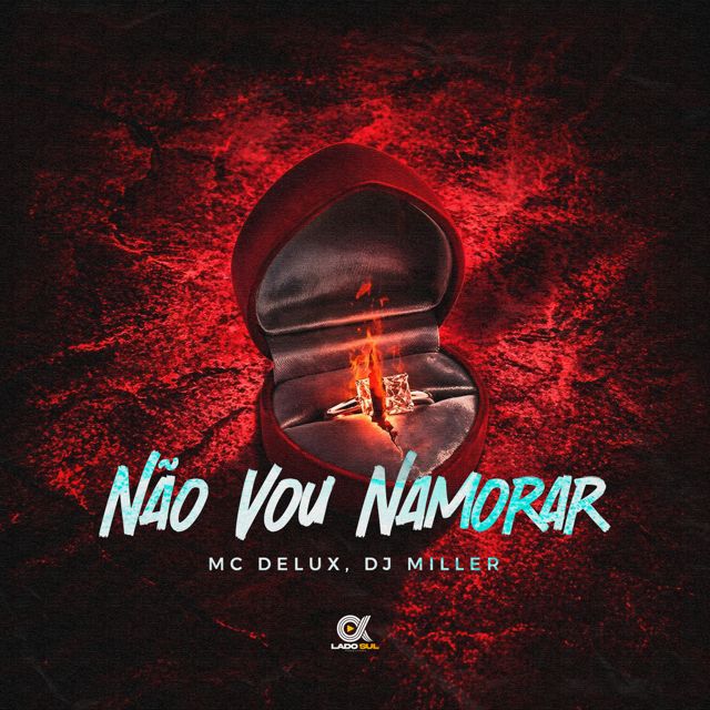 Mc Delux - 'Não Vou Namorar (feat. DJ Miller Oficial)' [Ringtone]