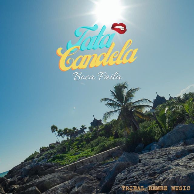 Tata Candela - 'Boca Paila' [Ringtone]