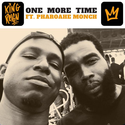 King Reign - 'One More Time (feat. Pharoahe Monch)' [Ringtone]