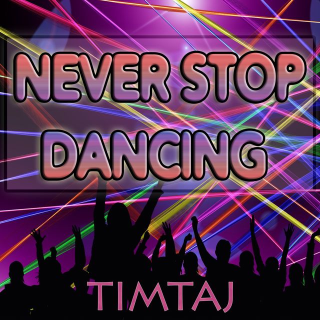 TimTaj - 'Never Stop Dancing' [Ringtone]