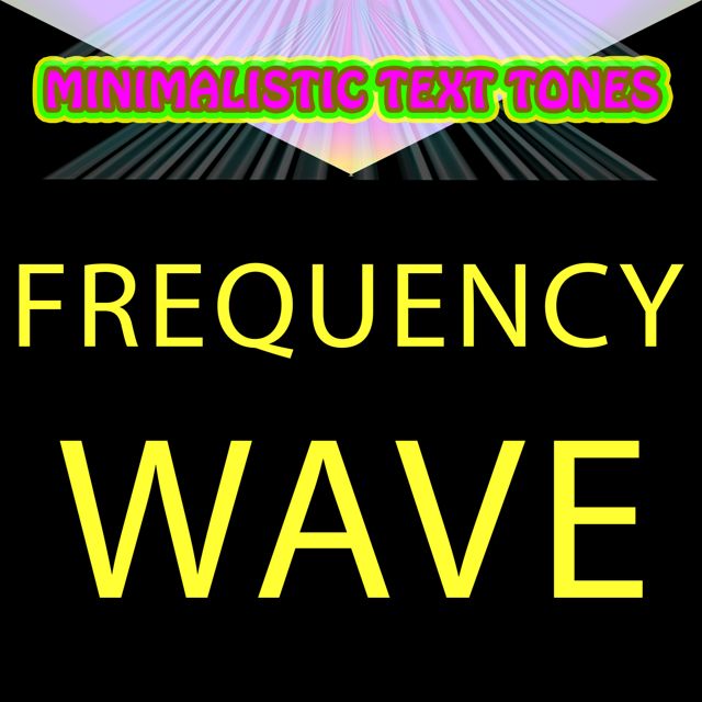 Minimalistic Text Tones - 'Frequency Wave' [Ringtone]