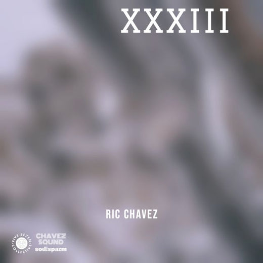 Ric Chavez - 'XXXIII' [Ringtone]