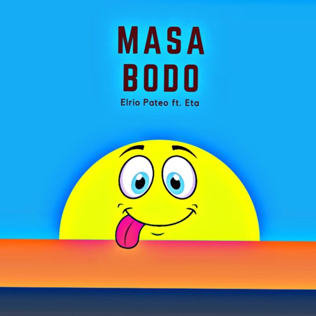 Elrio Pateo - 'Masa Bodo (feat. Eta)' [Ringtone]