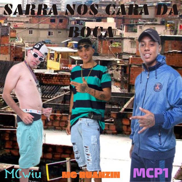 MC Wiu - 'Sarra nos Cara da Boca (feat. MC P1 & MC Ruanzin)' [Ringtone]
