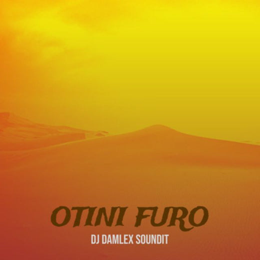 Dj Damlex Soundit - 'Otini Furo' [Ringtone]