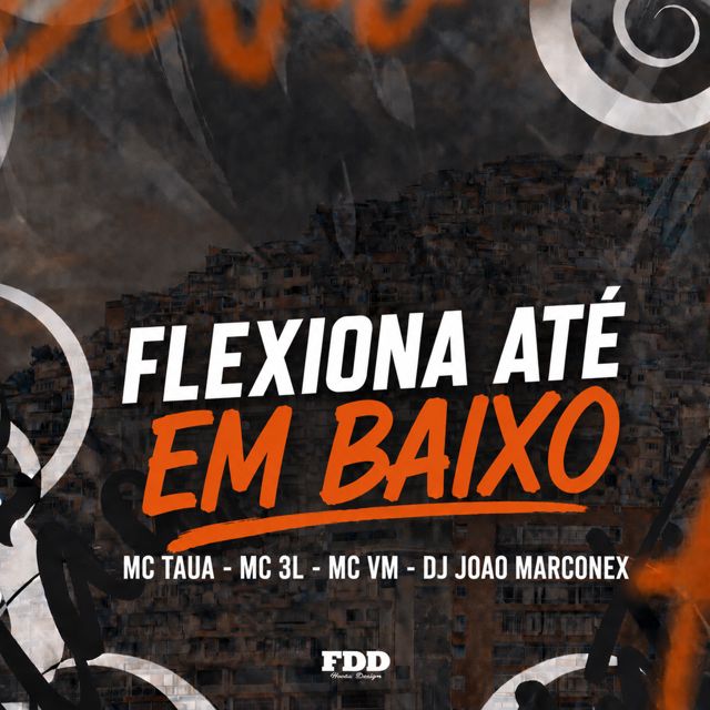 FDD Marcone - 'Flexiona Ate em Baixo (feat. DJ João Marconex & Mc Tauã & MC Vm & MC 3L)' [Ringtone]