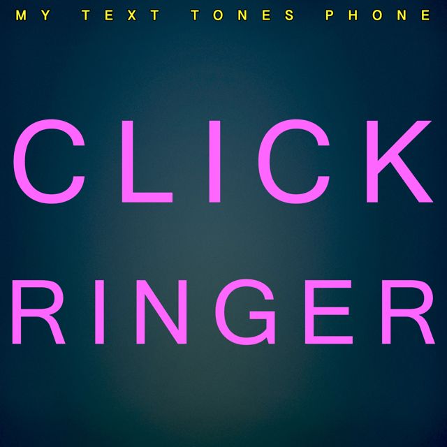 My Text Tones Phone - 'Click Ringer' [Ringtone]