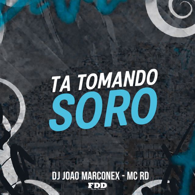 FDD Marcone - 'Ta Tomando Soro (feat. DJ João Marconex & Mc Rd)' [Ringtone]