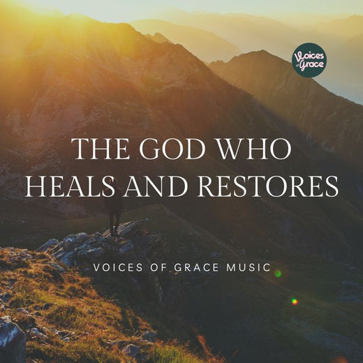 Voices of Grace - 'The God Who Heals and Restores' [Ringtone]