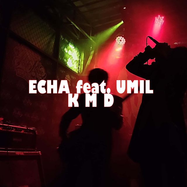 Echa - 'KMD (feat. UMIL)' [Ringtone]