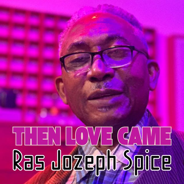 Ras Jozeph Spice - 'Then Came Love (Radio Version)' [Ringtone]