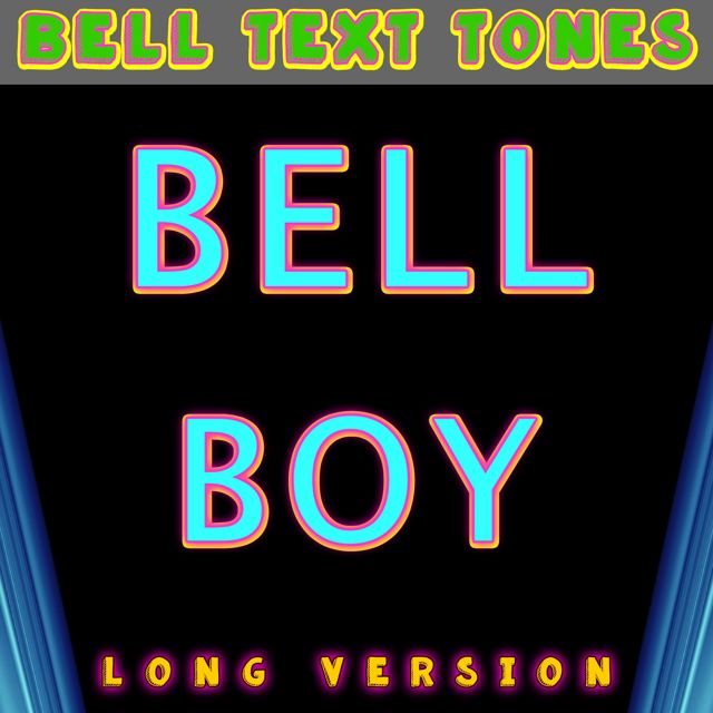 Bell Text Tones - 'Bell Boy Long Version' [Ringtone]