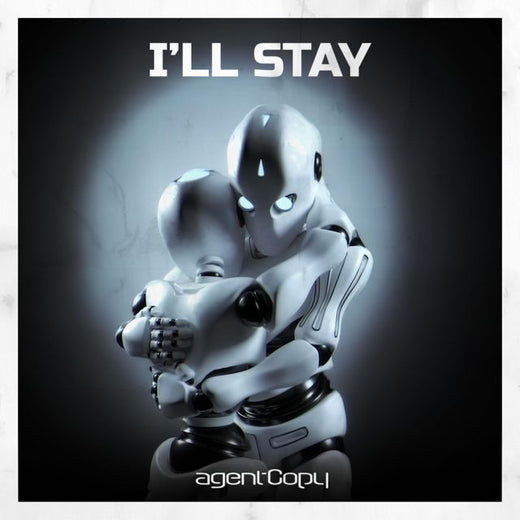 Agentcopy - 'I'll Stay' [Ringtone]