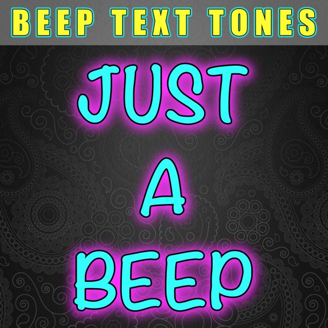 Beep Text Tones - 'Just A Beep (Text Tone)' [Ringtone]