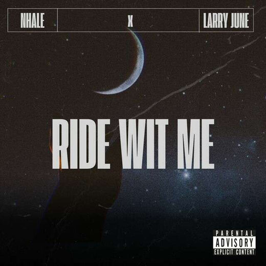 Nhale & Larry June - 'Ride Wit Me' [Ringtone]