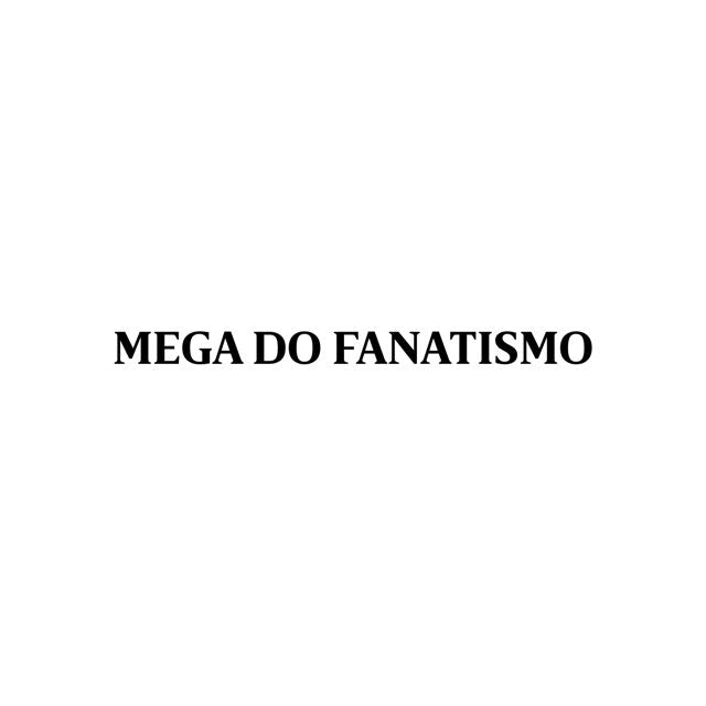 DJ FB DA VDS - 'mega do fanatismo (feat. FN HITS)' [Ringtone]