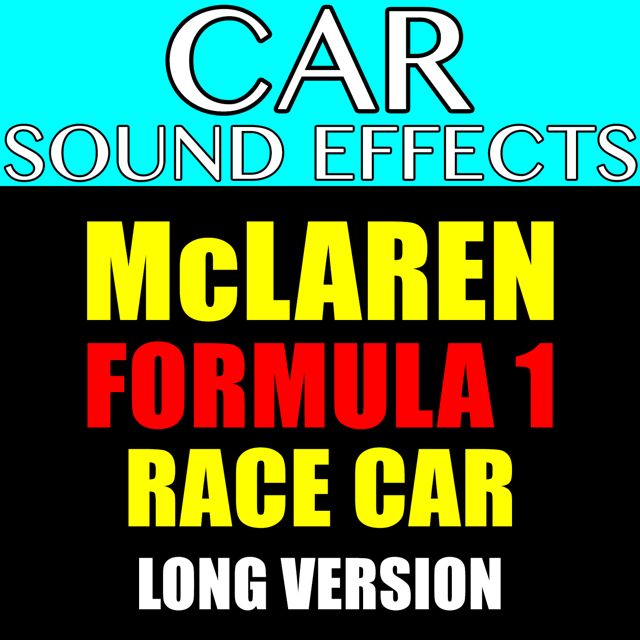 Car Sound Effects - 'McLaren Formula 1 Race Car Long Version' [Ringtone]