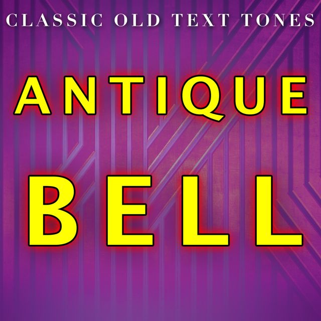 Classic Old Text Tones - 'Antique Bell (Text Tone)' [Ringtone]