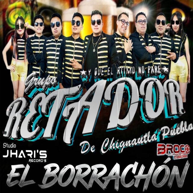 Grupo Retador De Chignautla Puebla - 'El Borrachon' [Ringtone]