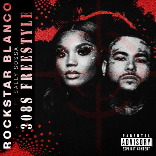 Rockstar Blanco - '308s Freestyle (feat. Sally Sossa)' [Ringtone]