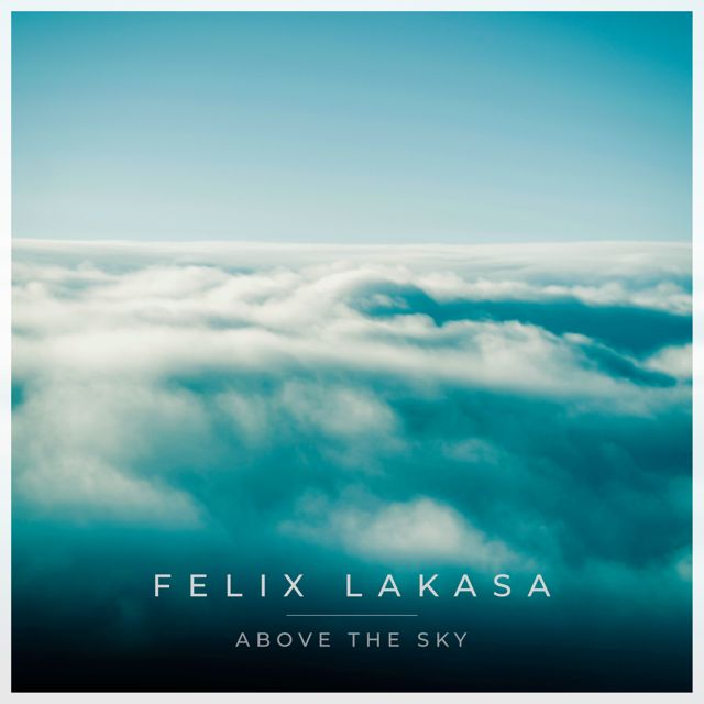 Felix Lakasa - 'Above the sky' [Ringtone]