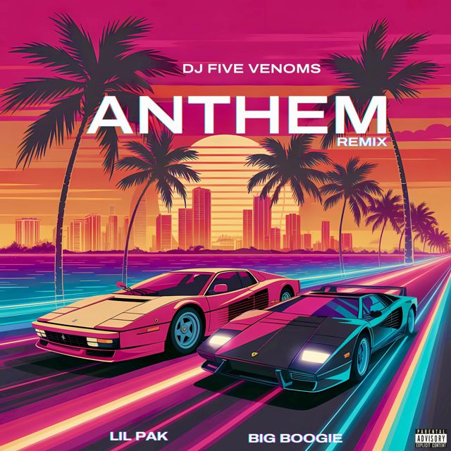 Dj Five Venoms - 'Anthem (DJ Five Venoms Remix) (feat. Lil Pak, Big Boogie)' [Ringtone]