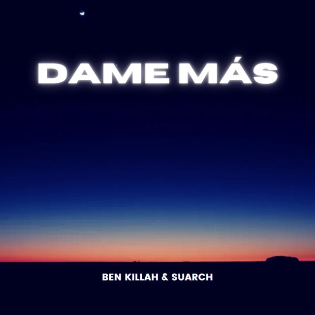 Suarch - 'Dame más (feat. Ben Killah)' [Ringtone]