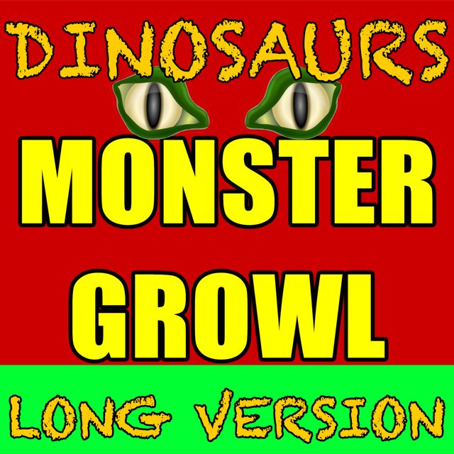 Dinosaurs - 'Monster Growl Long Version' [Ringtone]
