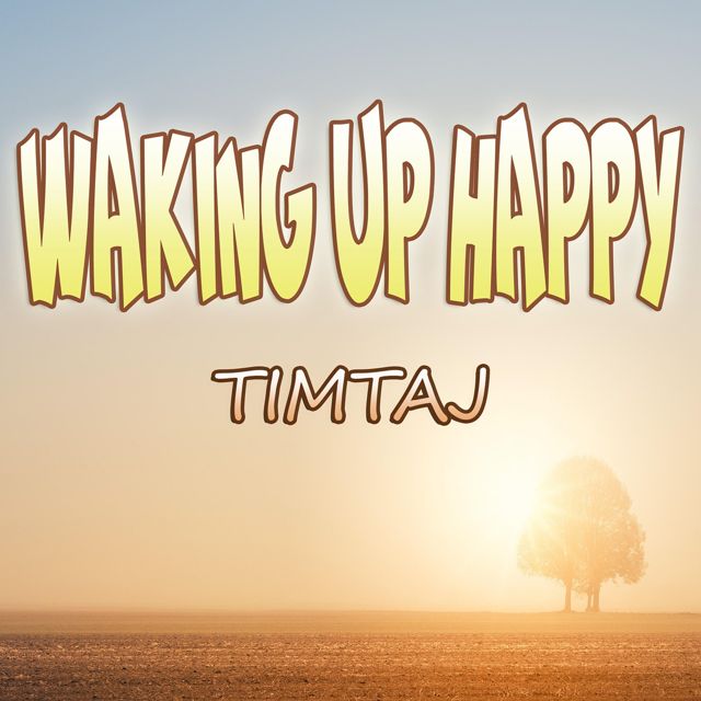 TimTaj - 'Waking up Happy' [Ringtone]