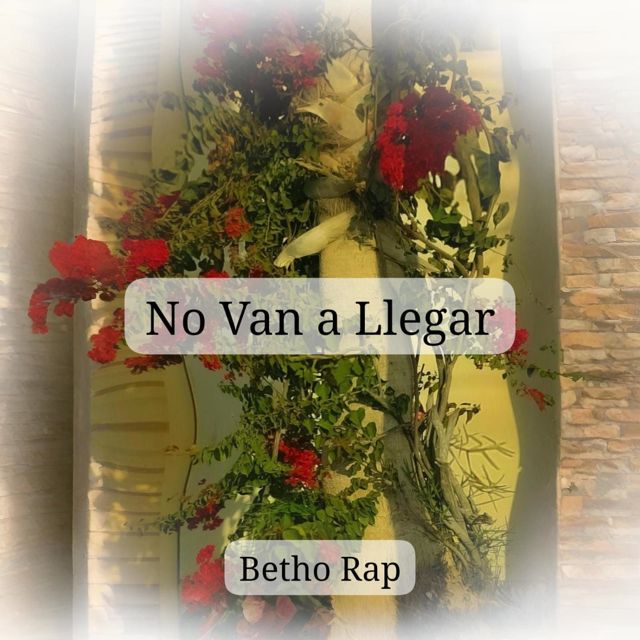 Betho Rap - 'No Van a Llegar' [Ringtone]
