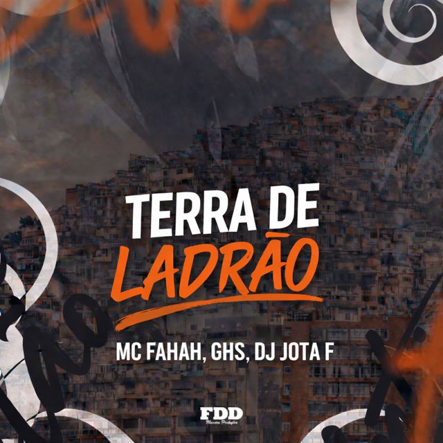 MC Fahah - 'Terra de Ladrão (feat. GHS & DJ Jota F & FDD Marcone)' [Ringtone]