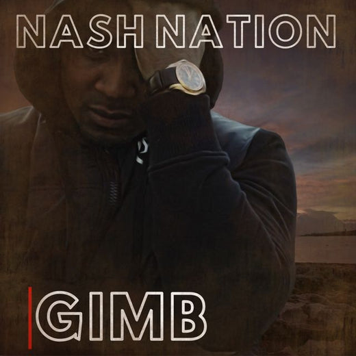 Nash Nation - 'GIMB' [Ringtone]