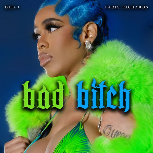 Dub J - 'Bad Bitch (feat. Paris Richards)' [Ringtone]