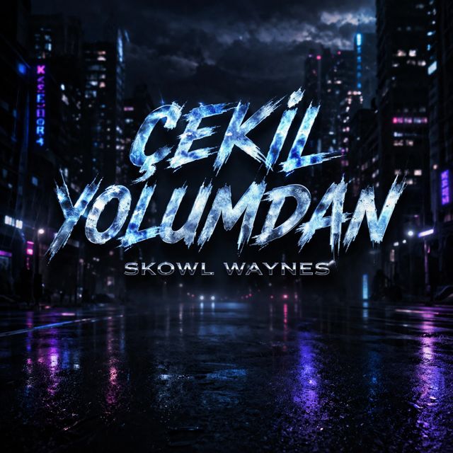 Skowl Waynes - 'Çekil Yolumdan' [Ringtone]