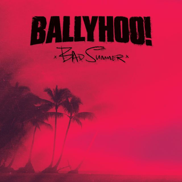 Ballyhoo! - 'Bad Summer' [Ringtone]