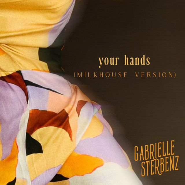 Gabrielle Sterbenz - 'Your Hands (Milkhouse Version)' [Ringtone]