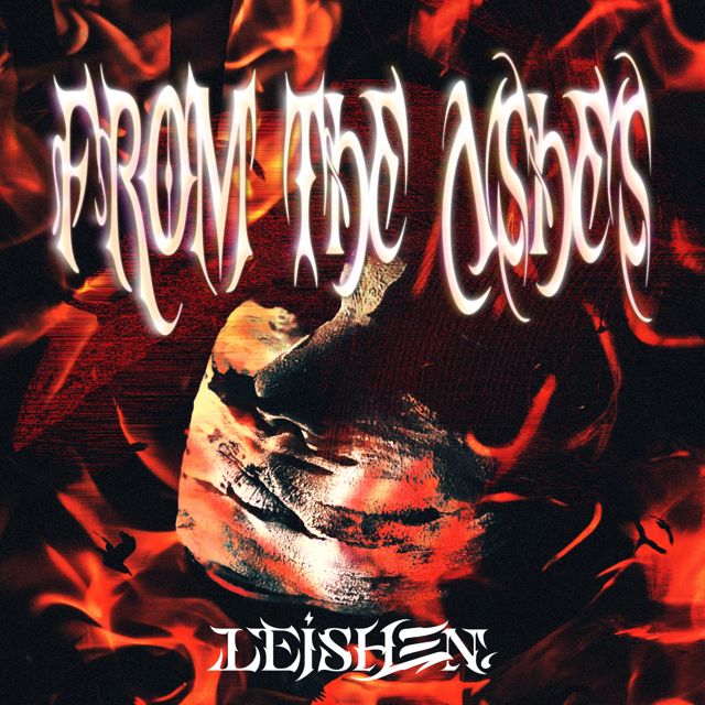 LEISHEN. - 'From The Ashes' [Ringtone]