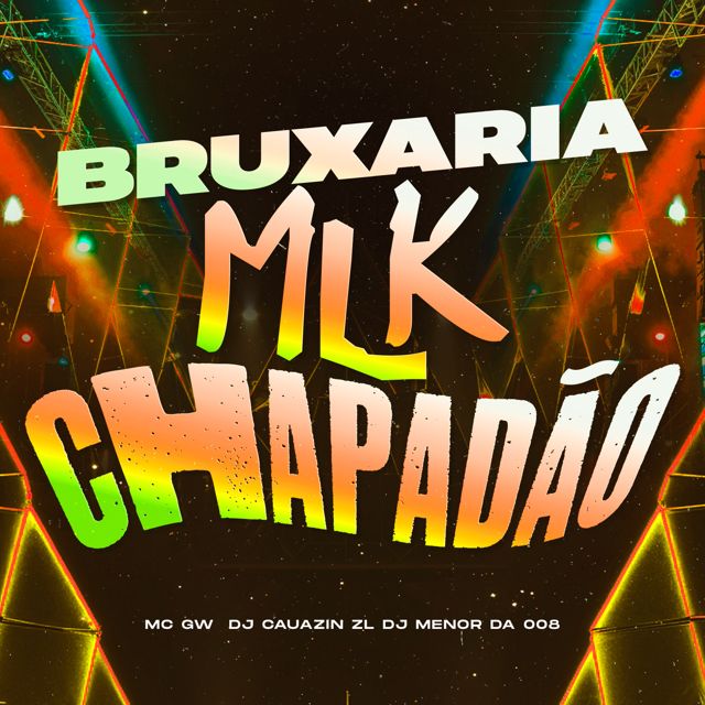 DJ CAUAZIN ZL - 'BRUXARIA MLK CHAPADÃO (feat. DJ MENOR DA 008 & Mc Gw)' [Ringtone]