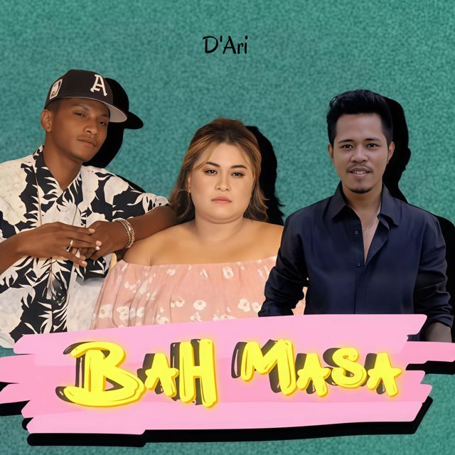 D'Ari - 'Bah Masa (feat. Jhaka Patty & Mace Purba)' [Ringtone]