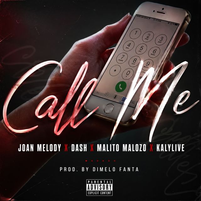 Joan Melody - 'CALL ME (feat. Dash & Malito Malozo & Kalylive)' [Ringtone]