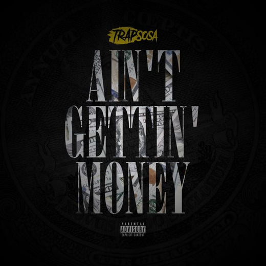 Trapsosa - 'Ain’t Gettin’ Money (feat. Wizz Havin)' [Ringtone]