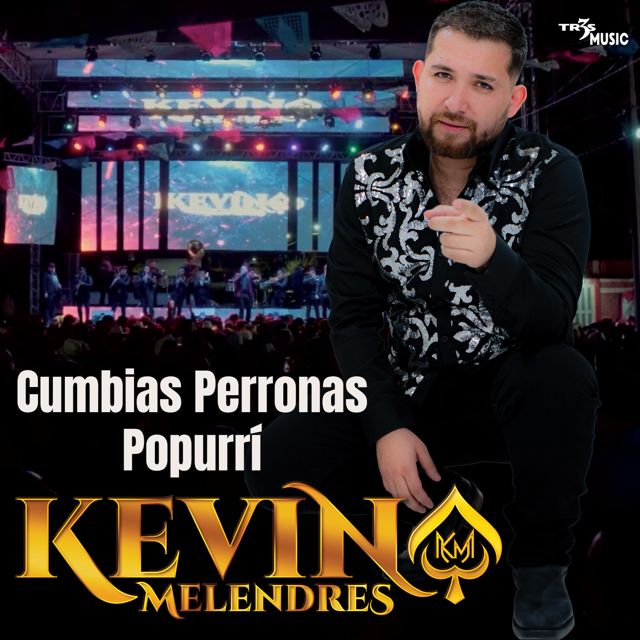 Kevin Melendres - 'Cumbias Perronas Popurrí - Vamonos de Fiesta / La Fea (En Vivo)' [Ringtone]